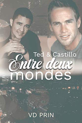 Télécharger Ted & Castillo : Entre deux mondes PDF Ebook En Ligne