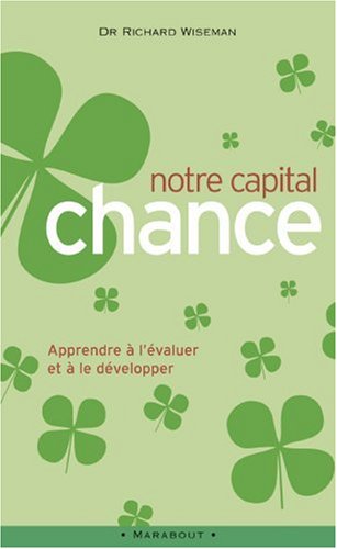 Download Notre capital chance : Comment l'évaluer et le développer Download Notre capital chance : Comment l'évaluer et le développer