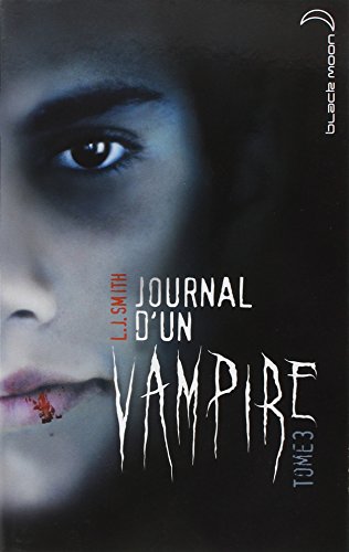 Journal d'un vampire, Tome 3 : francais Journal d'un vampire, Tome 3 : francais