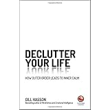Declutter Your Life: How Outer Order Leads to Inner Calm
