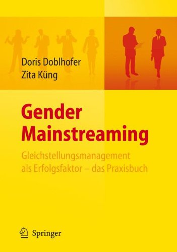 Download Gender Mainstreaming. Gleichstellungsmanagement als Erfolgsfaktor - das Praxisbuch Download Gender Mainstreaming. Gleichstellungsmanagement als Erfolgsfaktor - das Praxisbuch