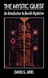 The Mystic Quest: An Introduction to Jewish Mysticism (English Edition) by David S. Ariel