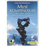 Das inoffizielle Myst-Kompendium. Lösungen zu Myst, Riven, Exile und Uru