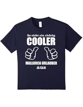 SO SIEHT EIN RICHTIG COOLER MALLORCA URLAUBER AUS T-Shirt