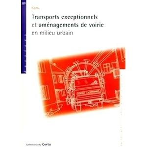 Transports exceptionnels et aménagements de voirie en milieu urbain Livre en Ligne Transports exceptionnels et aménagements de voirie en milieu urbain Livre en Ligne - Telecharger Ebook