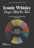 Iconic whisky. Un guide de dégustation d'experts,