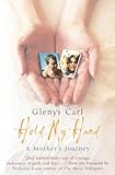 Image de Hold My Hand: A Mother's Journey (English Edition)