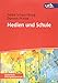 Medien und Schule (Studientexte Bildungswissenschaft, Band 4447) by Heike Schaumburg, Doreen Prasse