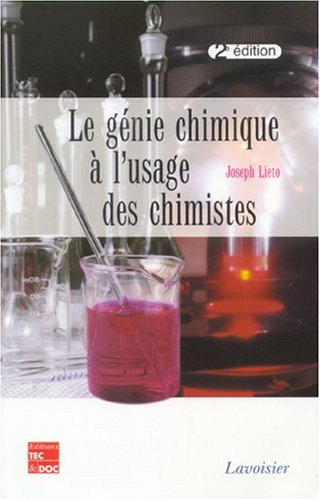 Le génie chimique à l'usage des chimistes Le génie chimique à l'usage des chimistes
