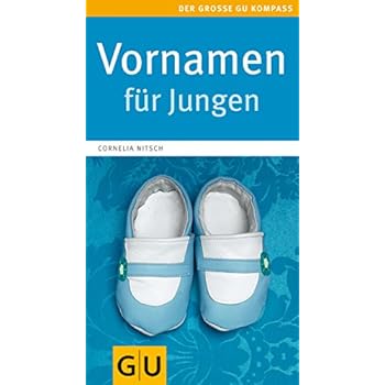 [PDF] Vornamen für Jungen (GU Großer Kompass Partnerschaft & Familie) KOSTENLOS HERUNTERLADEN