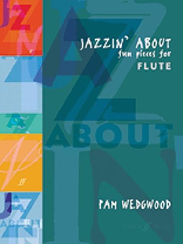 Jazzin' About: (Flute and Piano) (Flute Piano): Fun Pieces for Flute
