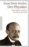 Image de Der Physiker: Max Planck und das Zerfallen der Welt