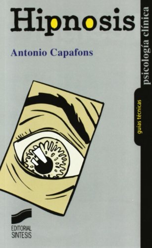 Download Hipnosis (Psicología clínica. Guías técnicas)