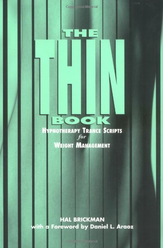 Download The Thin Book: Hypnotherapy Trance Scripts for Weight Management Download The Thin Book: Hypnotherapy Trance Scripts for Weight Management