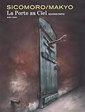 La Porte au ciel - tome 2 - La Porte au ciel 2/2 by Makyo, Sicomoro