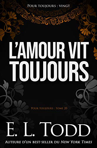 Téléchargement gratuit de livres audio L’amour vit toujours (Pour toujours t. 20) by author E-book MOBI B07M86KXWL