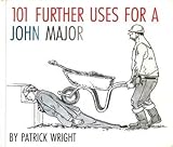 Image de 101 Further Uses for a John Major