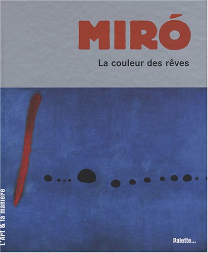 Joan Miro, la couleur des rêves