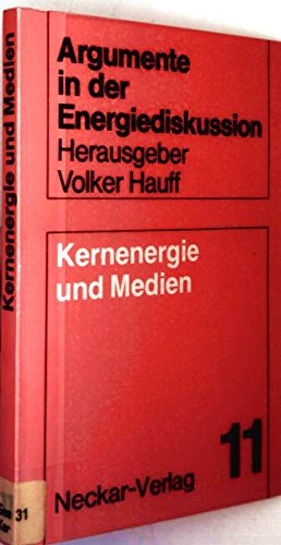 Preisvergleich Produktbild Argumente in der Energiediskussion Nr. 11 - Kernenergie und Medien
