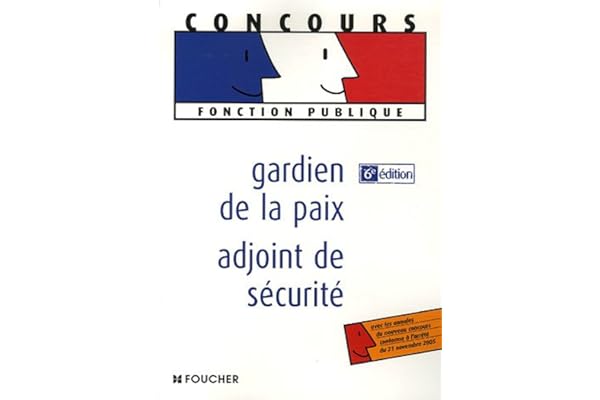 Gardien de la paix - adjoint de sécurité: 6e édition
