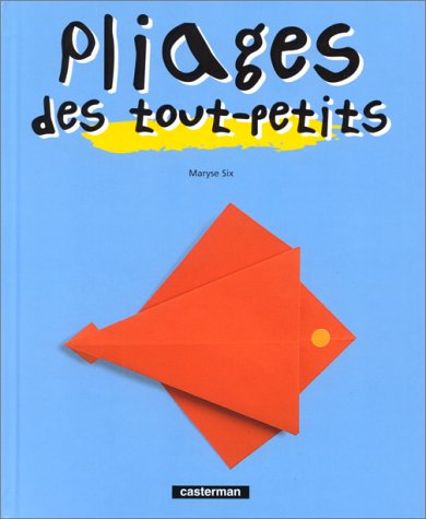 couverture de : Pliages des tout-petits couverture de : Pliages des tout-petits