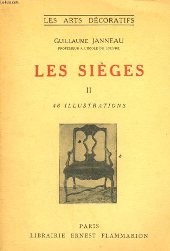 Download LES SIEGES. TOME 2 : DU STYLE LOUIS XV AU STYLE RESTAURATION, L'ART ORIENTAL. COLLECTION : LES ARTS DECORATIFS. Download LES SIEGES. TOME 2 : DU STYLE LOUIS XV AU STYLE RESTAURATION, L'ART ORIENTAL. COLLECTION : LES ARTS DECORATIFS.
