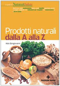 Prodotti naturali dalla A alla Z libro