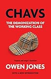 Chavs: The Demonization of the Working Class by 