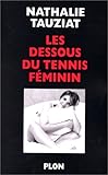 Les Dessous du tennis féminin