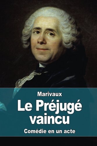 Le Préjugé vaincu francais Le Préjugé vaincu francais