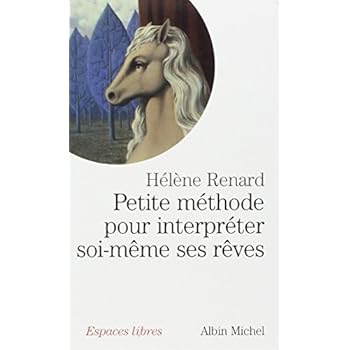 Petite méthode pour interpréter soi-même ses rêves Petite méthode pour interpréter soi-même ses rêves
