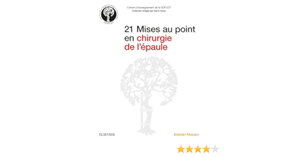Amazon Fr 21 Mises Au Point En Chirurgie De L Epaule Huten Denis Thoreux Patricia Kohler Remi Livres