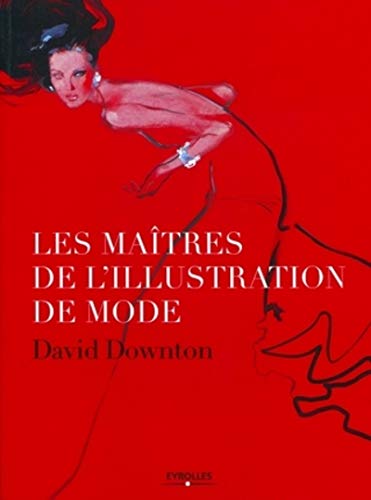 Télécharger Les maîtres de l'illustration de mode Francais PDF