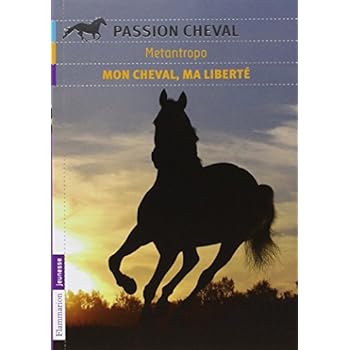 Mon cheval, ma liberté