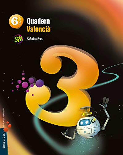 Quadern 3 Valencià (Lengua) 6º Primaria (Superpixépolis)