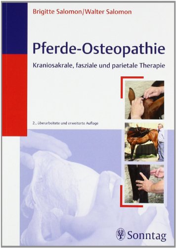 Download Pferde-Osteopathie: Kraniosakrale, fasziale und parietale Therapie Download Pferde-Osteopathie: Kraniosakrale, fasziale und parietale Therapie