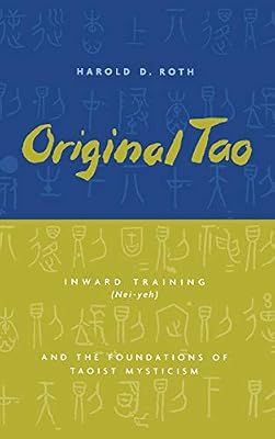 Original Tao - Inward Training & the Foundations of Taoist Mysticism