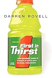 First in Thirst: How Gatorade Turned the Science of Sweat Into a Cultural Phenomenon by
