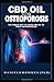 Produktbild CBD OIL FOR OSTEOPOROSIS: The Simple Way To Using CBD Oil To Treat Osteoporosis