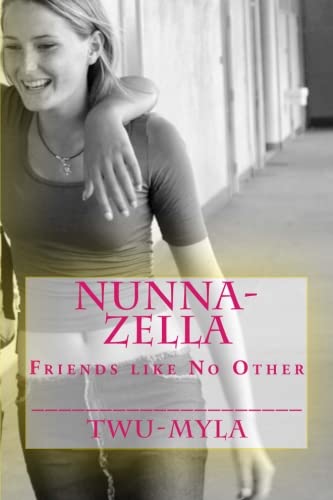 Nunna-Zella: Friends like No Other