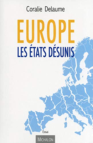 Europe Les Etats désunis Europe Les Etats désunis