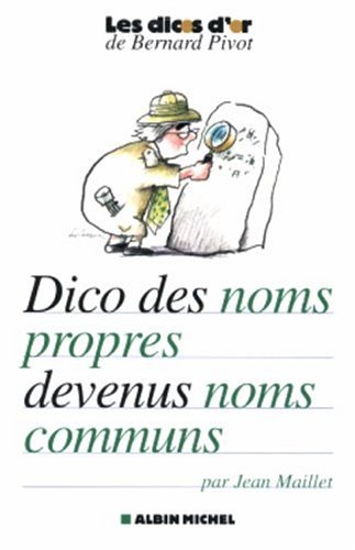 Télécharger Dictionnaire des noms propres devenus noms communs Francais PDF