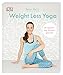 Weight Loss Yoga: Entspannt zum Wunschgewicht by Kate Hall