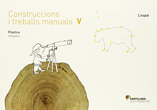 Quadern contruccions i treballs manuals v l'espai 5 primaria