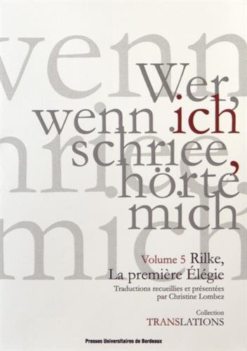 Rilke, la première élégie Rilke, la première élégie