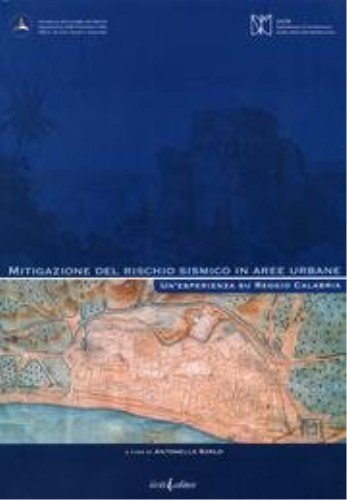 Mitigazione del rischio sismico in aree urbane. Un'esperienza su Reggio Calabria