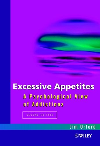 Excessive Appetites: A Psychological View of Addictions (English Edition) Excessive Appetites: A Psychological View of Addictions (English Edition)