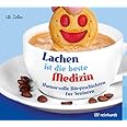 Lachen ist die beste Medizin (Hörbuch): Humorvolle Hörgeschichten für 