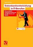 Image de Datenbankentwicklung in IT-berufen: Eine praktisch orientierte einfuhrung mit MS Access und Mysql