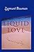 Liquid Love: On the Frailty of Human Bonds by
